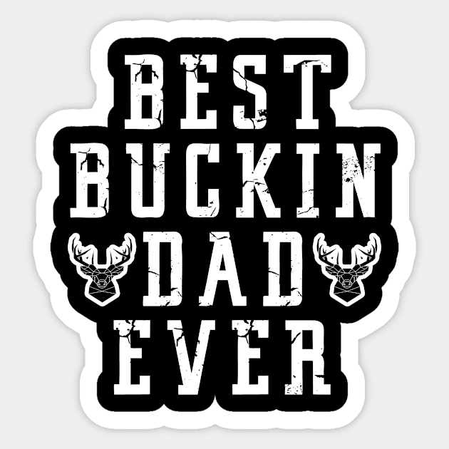 Best Buckin Dad Ever Father Day Sticker by karascom